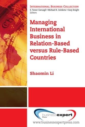 Managing International Business in Relation-Based versus Rule-Based Countries