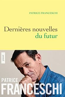 Dernières nouvelles du futur von Franceschi, Patrice | Buch | Zustand gut