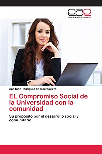 EL Compromiso Social de la Universidad con la comunidad: Su propósito por el desarrollo social y comunitario
