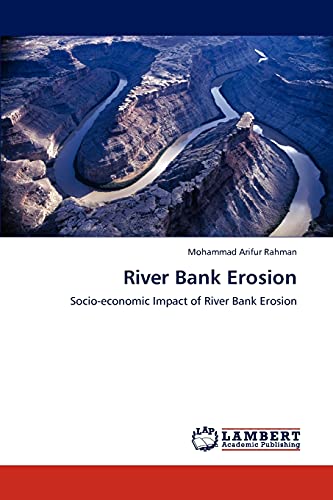 River Bank Erosion: Socio-economic Impact of River Bank Erosion