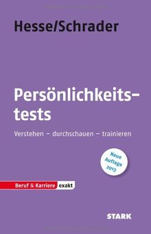 Beruf & Karriere / Persönlichkeitstests: Verstehen - durchschauen - trainieren