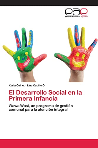 El Desarrollo Social en la Primera Infancia: Wawa Wasi, un programa de gestión comunal para la atención integral