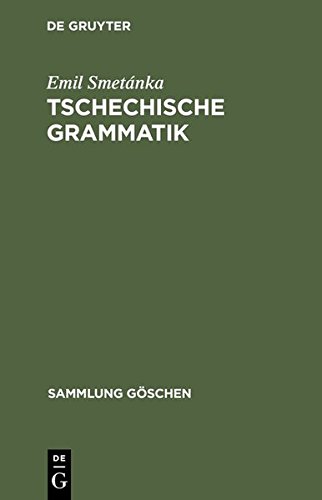 Tschechische Grammatik (Sammlung Göschen, Band 721)