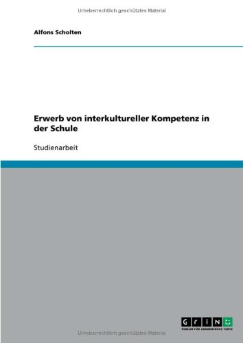 Erwerb von interkultureller Kompetenz in der Schule