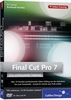 Final Cut Pro 7 - Umfassendes Training: Über 10 Stunden professionelles Video-Editing von Aufnahme bis Postproduktion