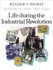 Life During the Industrial Revolution: How People Lived and Worked in New Towns and Factories (Journeys into the Past S.)