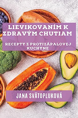 Lievikovaním k zdravým chutiam: Recepty z protizápalovej kuchyne