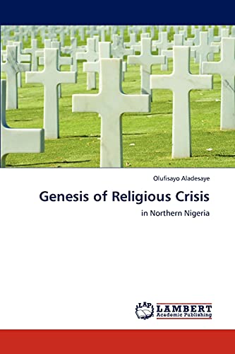 Genesis of Religious Crisis: in Northern Nigeria
