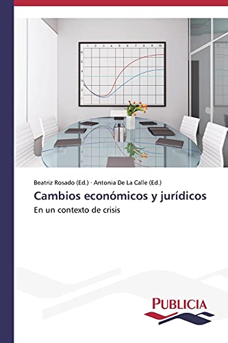 Cambios económicos y jurídicos: En un contexto de crisis