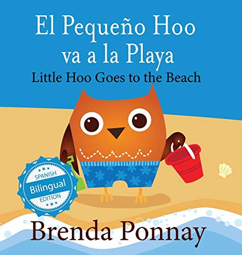 Little Hoo goes to the Beach / El Pequeño Hoo va a la Playa (Xist Kids)