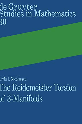 The Reidemeister Torsion of 3-Manifolds (De Gruyter Studies in Mathematics, 30)