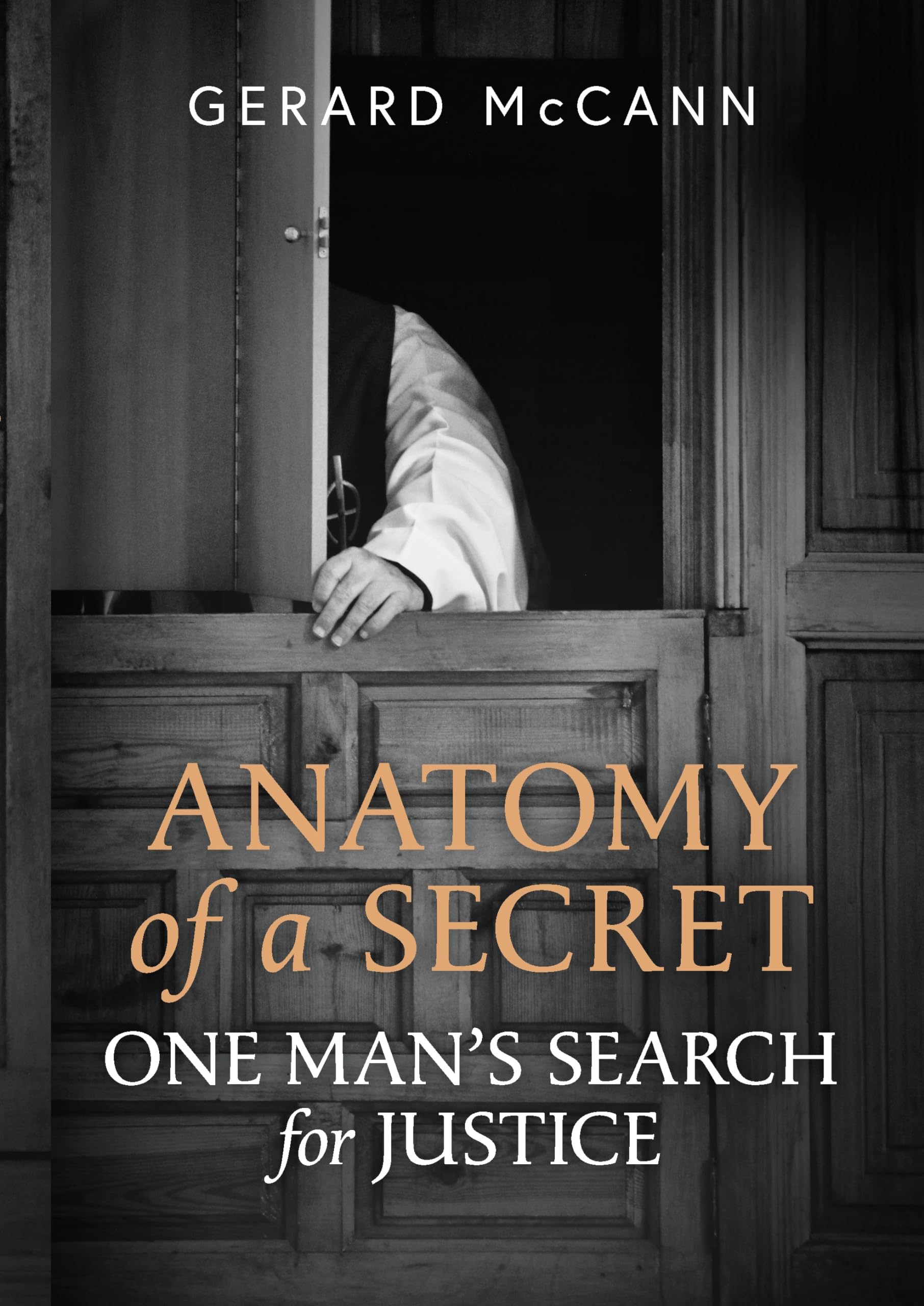 Anatomy Of A Secret: One Man's Search for Justice