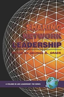 Sharing Network Leadership (LMX Leadership: The Series)