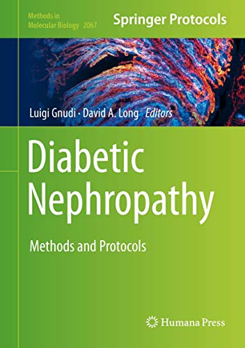Diabetic Nephropathy: Methods and Protocols (Methods in Molecular Biology, 2067, Band 2067)
