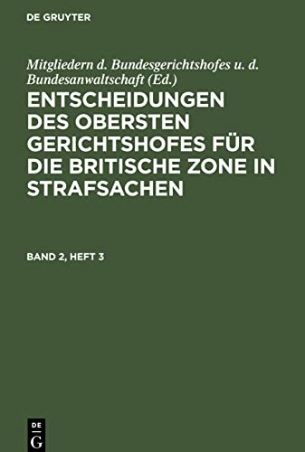 Entscheidungen des Obersten Gerichtshofes für die Britische Zone in Strafsachen, Band 2, Heft 3, Entscheidungen des Obersten Gerichtshofes für die Britische Zone in Strafsachen Band 2, Heft 3