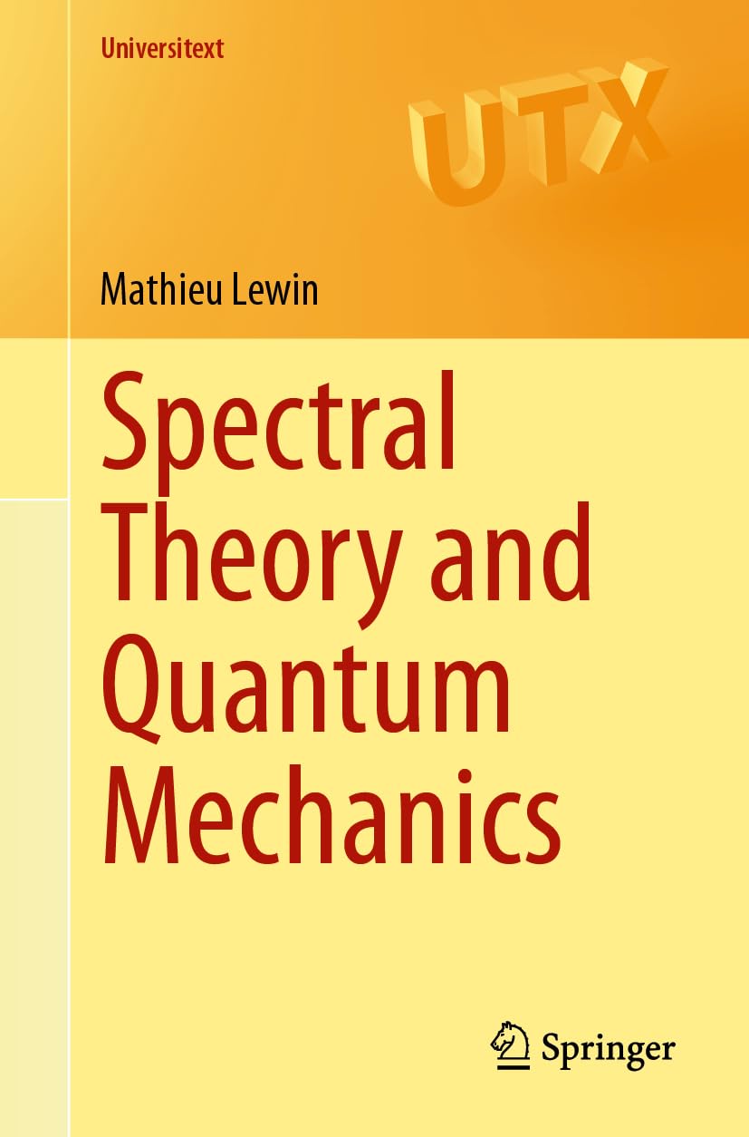Spectral Theory and Quantum Mechanics (Universitext)