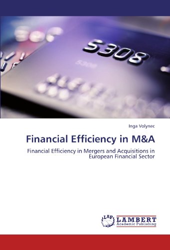 Financial Efficiency in M&A: Financial Efficiency in Mergers and Acquisitions in European Financial Sector