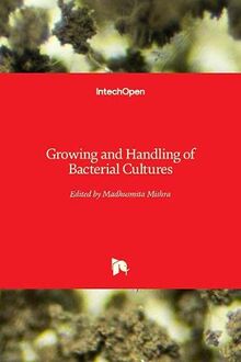 Growing and Handling of Bacterial Cultures