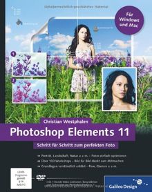 Photoshop Elements 11: Schritt für Schritt zum perfekten Foto (Galileo Design)