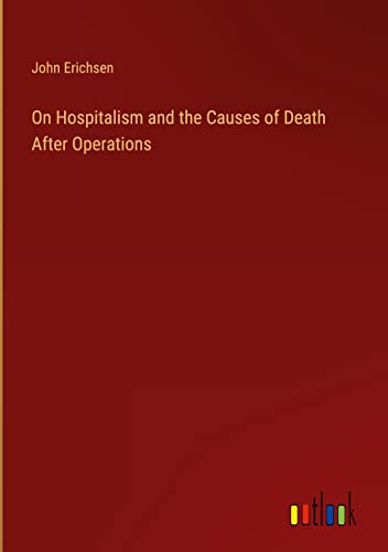 On Hospitalism and the Causes of Death After Operations