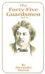 The Forty-Five Guardsmen: Volume II