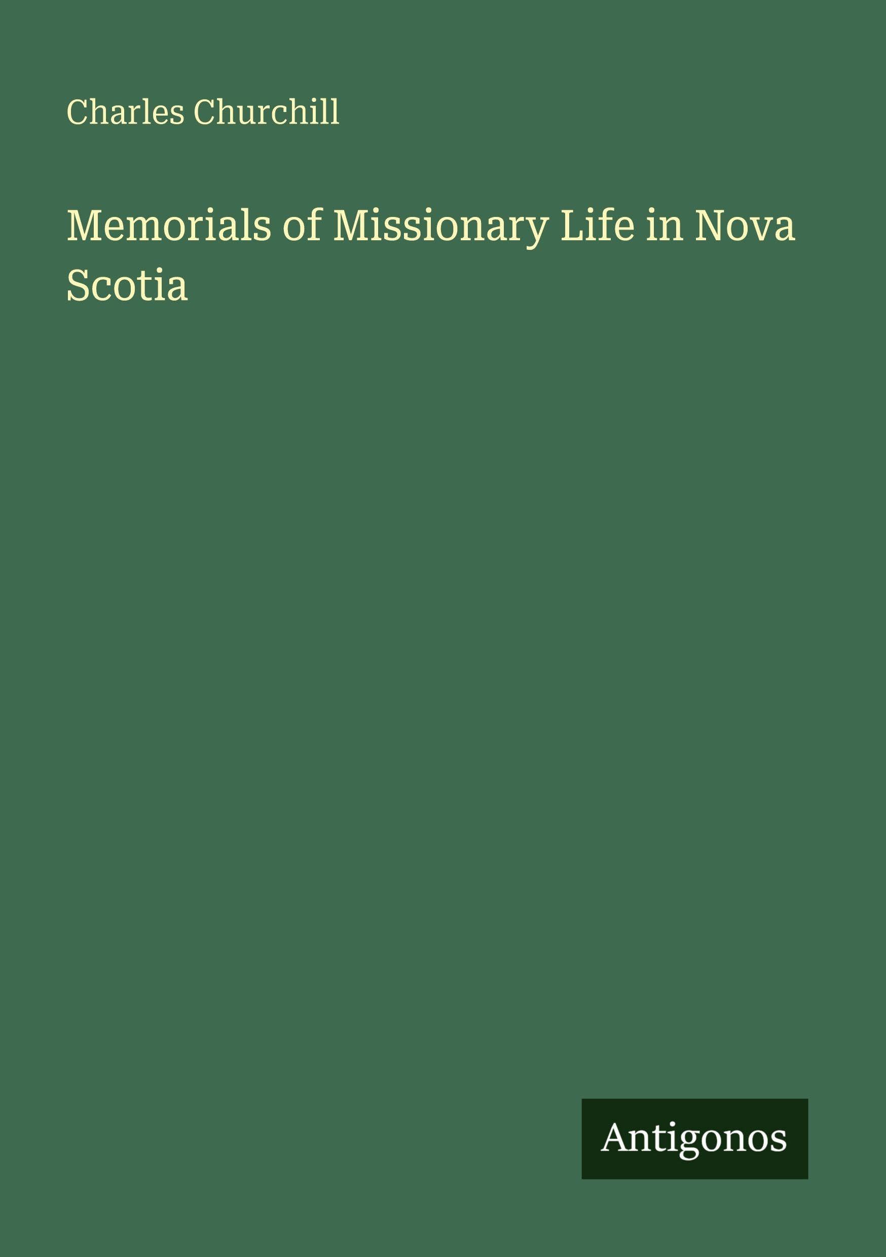 Memorials of Missionary Life in Nova Scotia