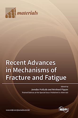 Recent Advances in Mechanisms of Fracture and Fatigue