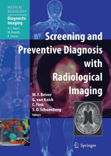 Screening and Preventive Diagnosis with Radiological Imaging (Medical Radiology)