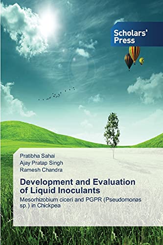 Development and Evaluation of Liquid Inoculants: Mesorhizobium ciceri and PGPR (Pseudomonas sp.) in Chickpea