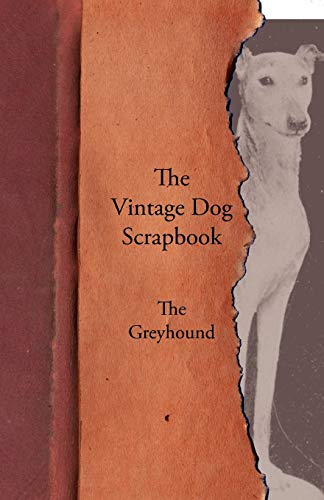 Various The Vintage Dog Scrapbook - The Greyhound