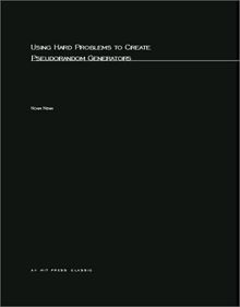 Using Hard Problems to Create Pseudorandom Generators (Acm Distinguished Dissertation)