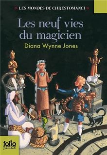 Les mondes de Chrestomanci. Vol. 2. Les neuf vies du magicien