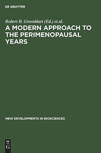 A Modern Approach to the Perimenopausal Years (New Developments in Biosciences, 2)