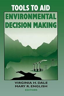 Tools to Aid Environmental Decision Making