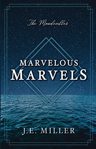The Mandevilles' Marvelous Marvels (The Marvelous Marvels, Band 1)