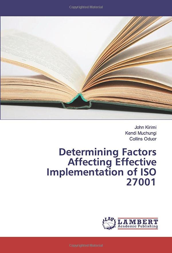 Determining Factors Affecting Effective Implementation of ISO 27001