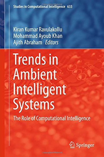 Trends in Ambient Intelligent Systems: The Role of Computational Intelligence (Studies in Computational Intelligence)