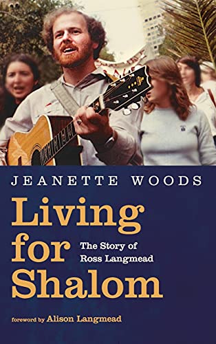 Living for Shalom: The Story of Ross Langmead
