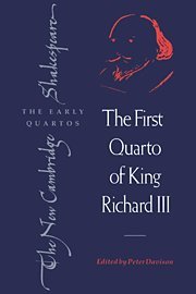 The First Quarto of King Richard III (The New Cambridge Shakespeare: The Early Quartos)