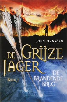 De brandende brug / druk 1 (De grijze jager (2))