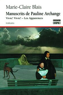 Manuscrits de Pauline Archange: Vivre ! Vire ! Les apparences