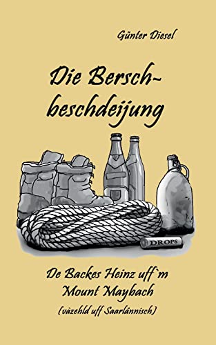 Die Berschbeschdeijung: De Backes Heinz uff'm Mount Maybach