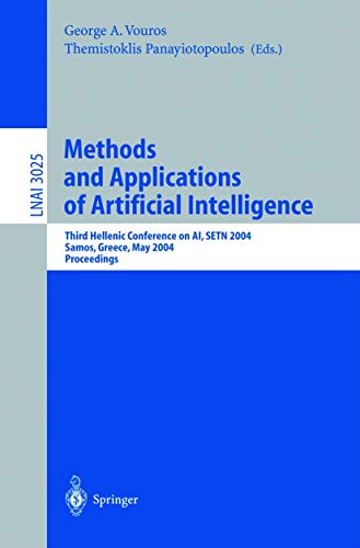 Methods and Applications of Artificial Intelligence: Third Helenic Conference on AI, SETN 2004 Samos, Greece, May 5-8, 2004 Proceedings (Lecture Notes in Computer Science (3025), Band 3025)