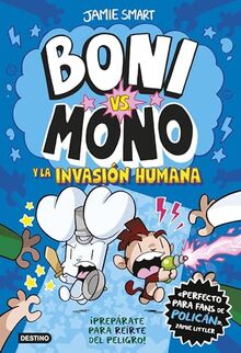 Boni vs. Mono 2. Boni vs. Mono y la invasión humana