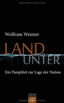 Land unter: Ein Pamphlet zur Lage der Nation