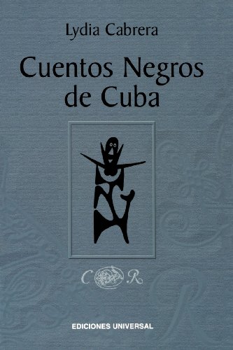 Lydia Cabrera Cuentos Negros De Cuba (Coleccion Del Chichereku)
