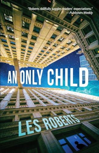 An Only Child: A Novel of Suspense