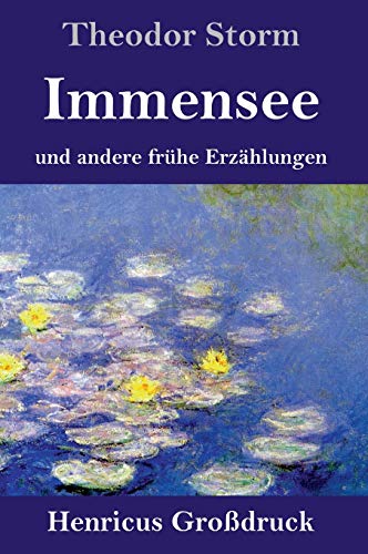Immensee (Großdruck): und andere frühe Erzählungen