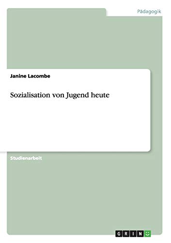 Sozialisation von Jugend heute