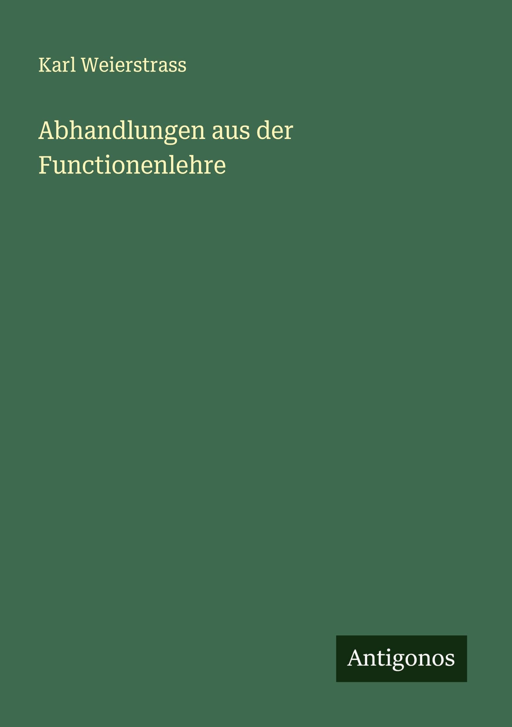 Abhandlungen aus der Functionenlehre